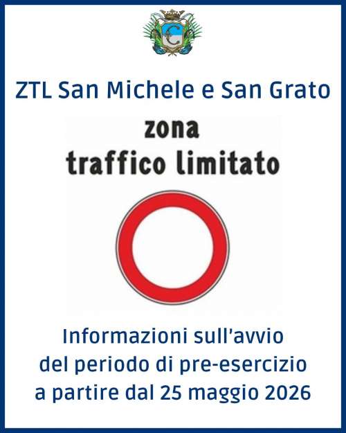 Avvio del periodo di pre esercizio della ZTL di San Michele e Grato